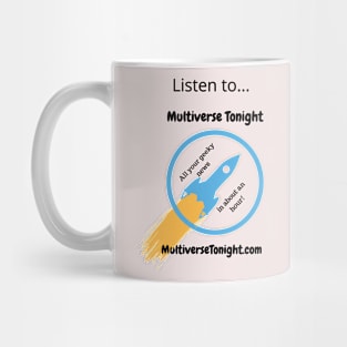 Listen to Multiverse Tonight Mug